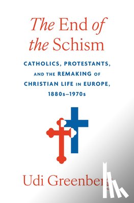Greenberg, Udi - The End of the Schism