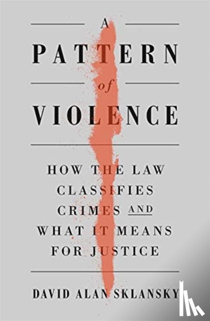 Sklansky, David A. - A Pattern of Violence