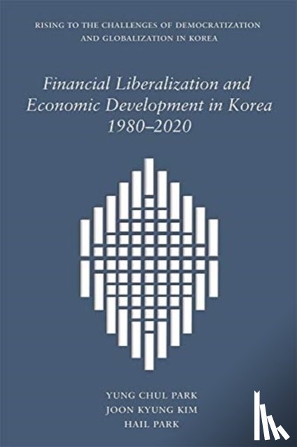 Park, Yung Chul, Kim, Joon Kyung, Park, Hail - Financial Liberalization and Economic Development in Korea, 1980–2020