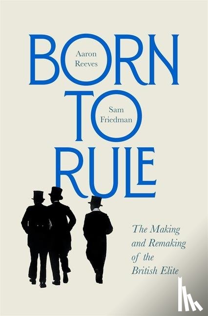 Reeves, Aaron, Friedman, Sam - Born to Rule