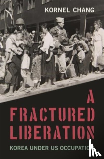 Chang, Kornel - A Fractured Liberation