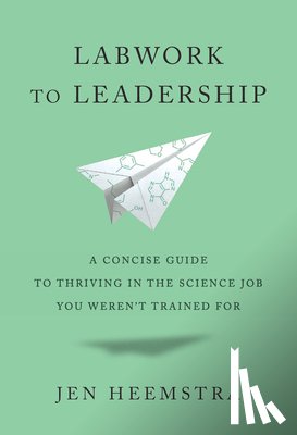 Heemstra, Jen - Labwork to Leadership