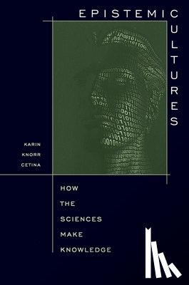 Knorr Cetina, Karin - Epistemic Cultures