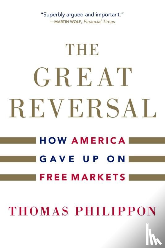 Philippon, Thomas - The Great Reversal
