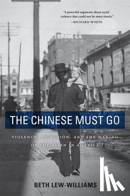 Lew-Williams, Beth - The Chinese Must Go