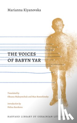 Kiyanovska, Marianna - The Voices of Babyn Yar