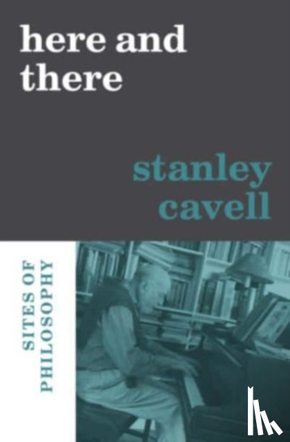 Cavell, Stanley - Here and There