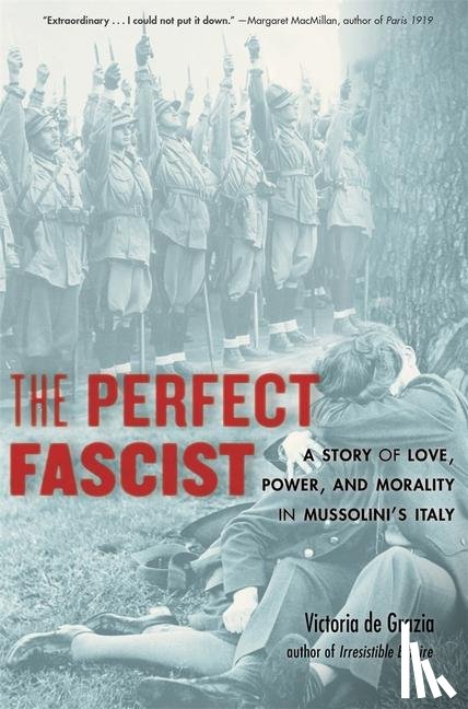De Grazia, Victoria - The Perfect Fascist