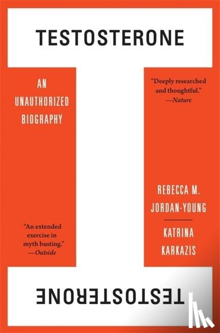 Jordan-Young, Rebecca M., Karkazis, Katrina - Testosterone