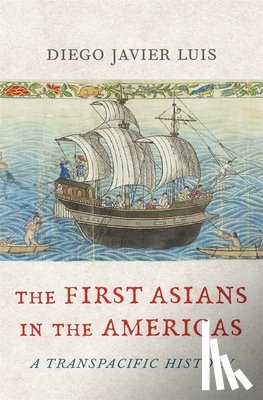 Luis, Diego Javier - The First Asians in the Americas