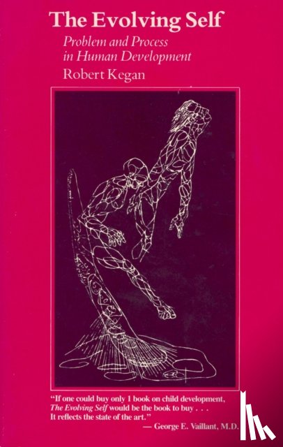 Kegan, Robert - The Evolving Self