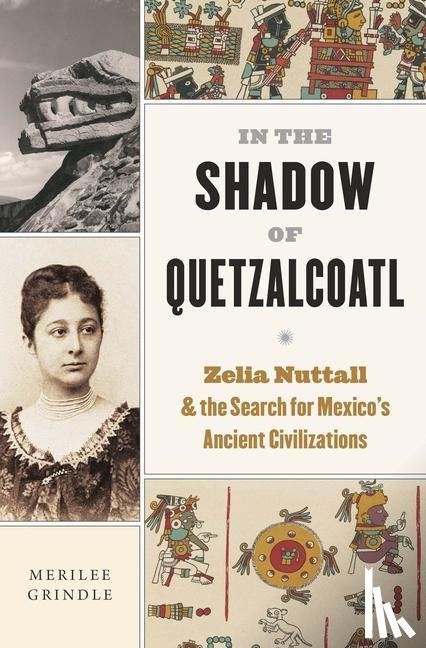 Grindle, Merilee - In the Shadow of Quetzalcoatl