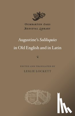 Lockett, Leslie - Augustine’s Soliloquies in Old English and in Latin