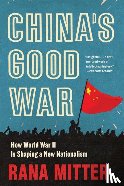 Mitter, Rana - China’s Good War