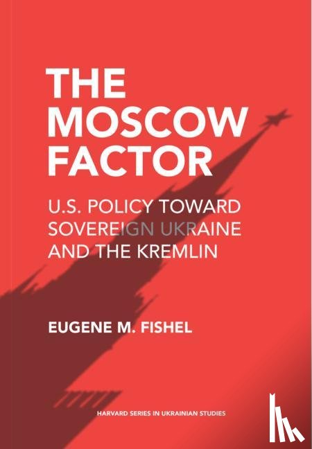 Fishel, Eugene M. - The Moscow Factor