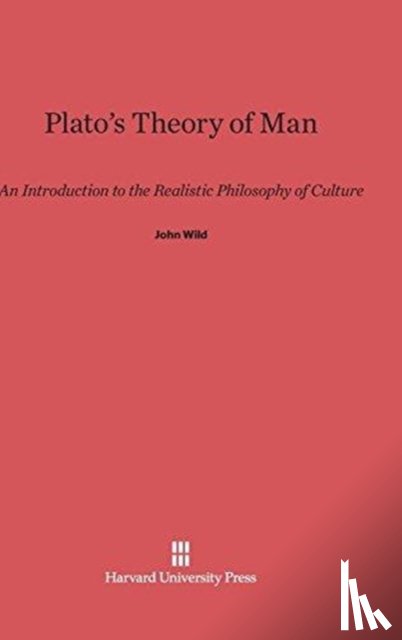 Wild, John (Baruch College) - Plato's Theory of Man