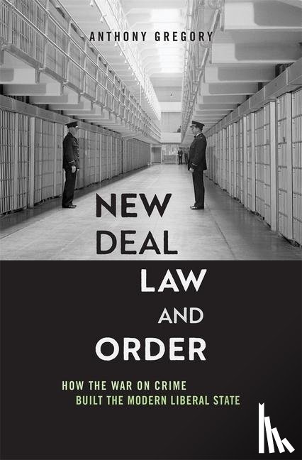 Gregory, Anthony - New Deal Law and Order