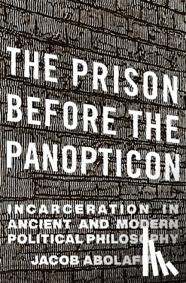 Abolafia, Jacob - The Prison before the Panopticon