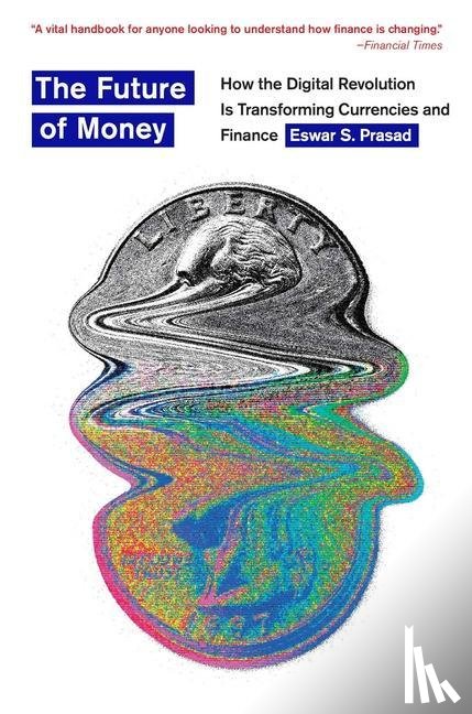 Prasad, Eswar S. - The Future of Money