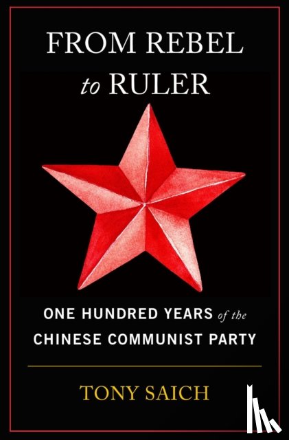 Saich, Tony - From Rebel to Ruler