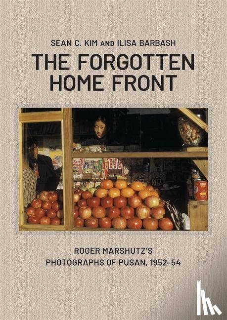 Kim, Sean C., Barbash, Ilisa - The Forgotten Home Front