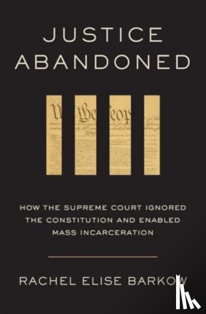 Barkow, Rachel Elise - Justice Abandoned