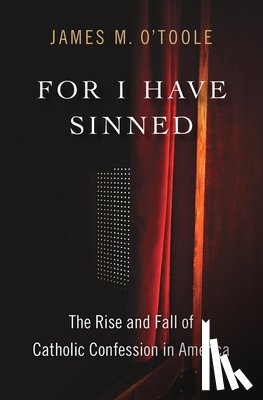 O’Toole, James M. - For I Have Sinned