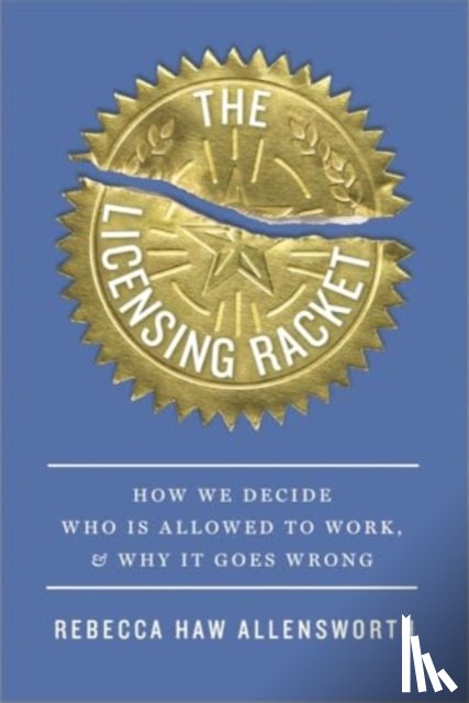 Allensworth, Rebecca Haw - The Licensing Racket