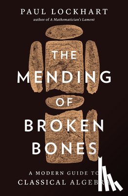 Lockhart, Paul - The Mending of Broken Bones
