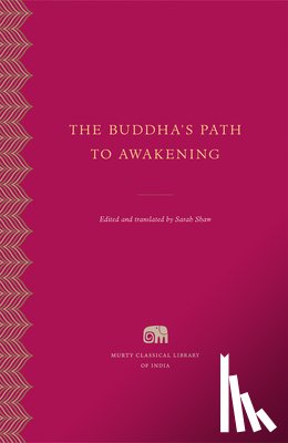 Shaw, Sarah - The Buddha's Path to Awakening