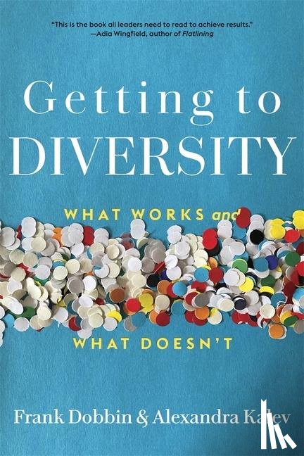 Dobbin, Frank, Kalev, Alexandra - Getting to Diversity