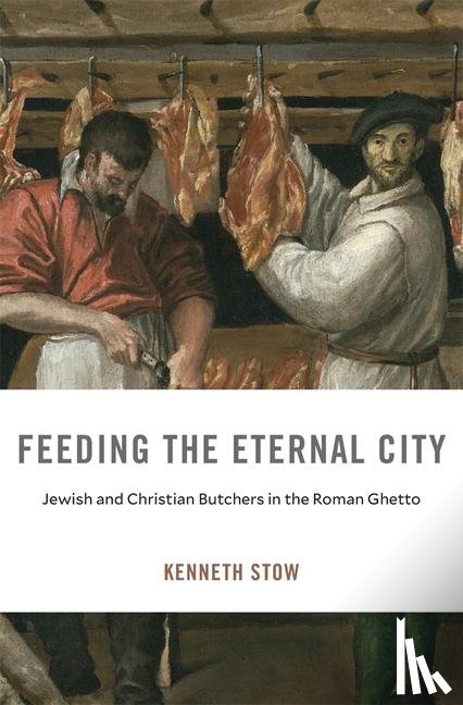 Stow, Kenneth - Feeding the Eternal City