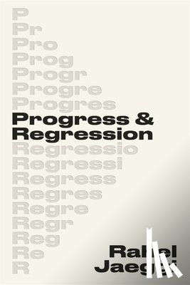 Jaeggi, Rahel - Progress and Regression