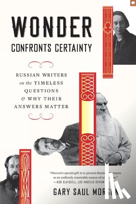 Morson, Gary Saul - Wonder Confronts Certainty