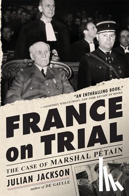 Jackson, Julian - France on Trial: The Case of Marshal Pétain