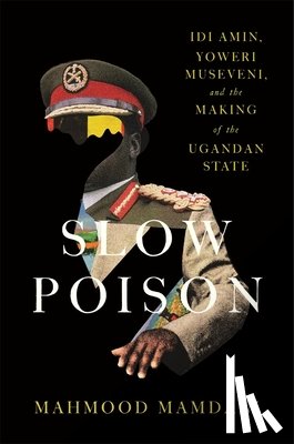 Mamdani, Mahmood - Slow Poison