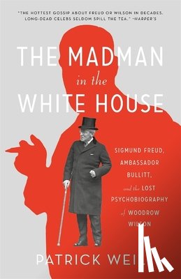 Weil, Patrick - The Madman in the White House
