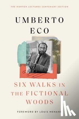 Eco, Umberto - Six Walks in the Fictional Woods