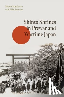Hardacre, Helen - Shinto Shrines in Prewar and Wartime Japan