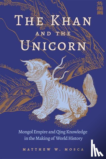 Mosca, Matthew W. - The Khan and the Unicorn