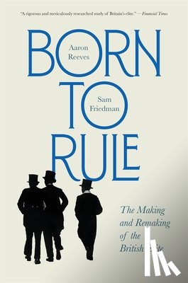 Reeves, Aaron, Friedman, Sam - Born to Rule