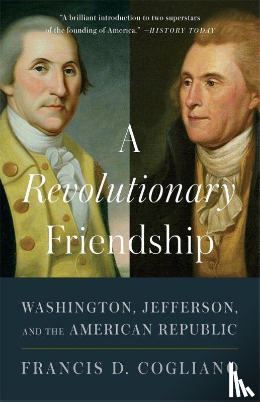 Cogliano, Francis D. - A Revolutionary Friendship