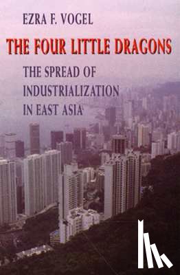 Vogel, Ezra F. - The Four Little Dragons