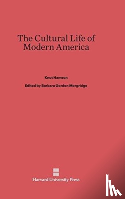 Hamsun, Knut - The Cultural Life of Modern America