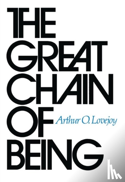 Lovejoy, Arthur O. - The Great Chain of Being