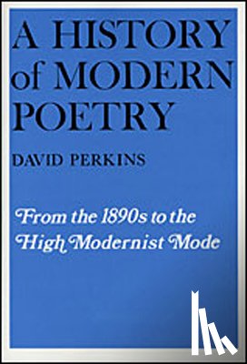 Perkins, David - A History of Modern Poetry