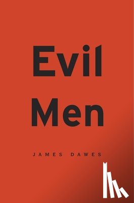 Dawes, James - Evil Men