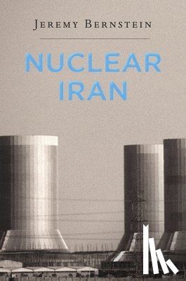 Bernstein, Jeremy - Nuclear Iran