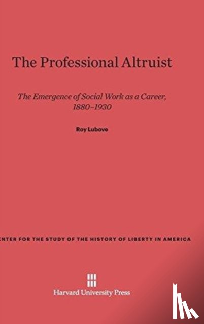 Lubove, Roy - The Professional Altruist