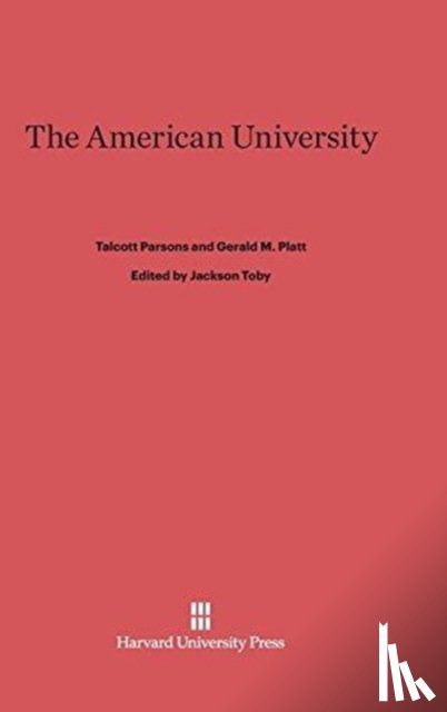 Parsons, Talcott, Platt, Gerald M - The American University